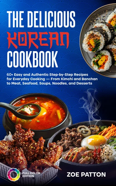 The Delicious Korean Cookbook — Zoe Patton