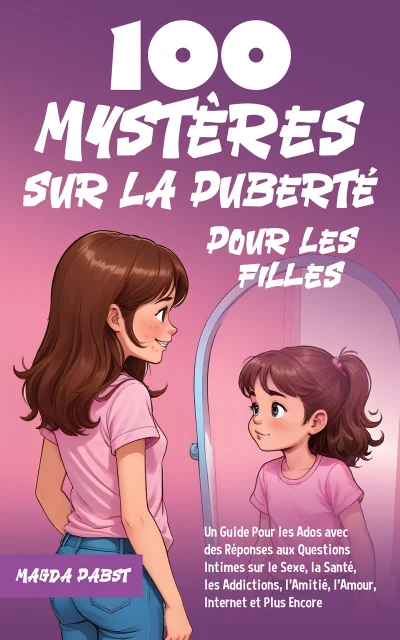 100 Mystères sur la Puberté Pour les Filles — Magda Pabst