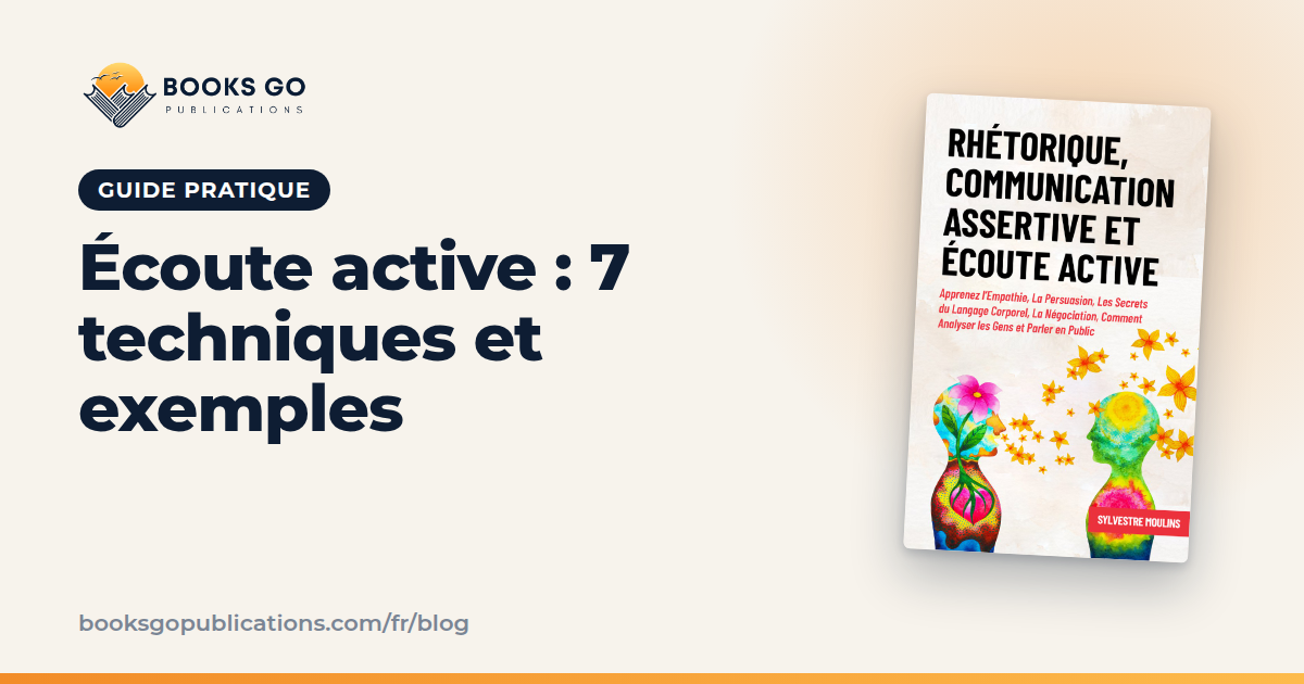 Écoute active définition : 7 techniques et exemples