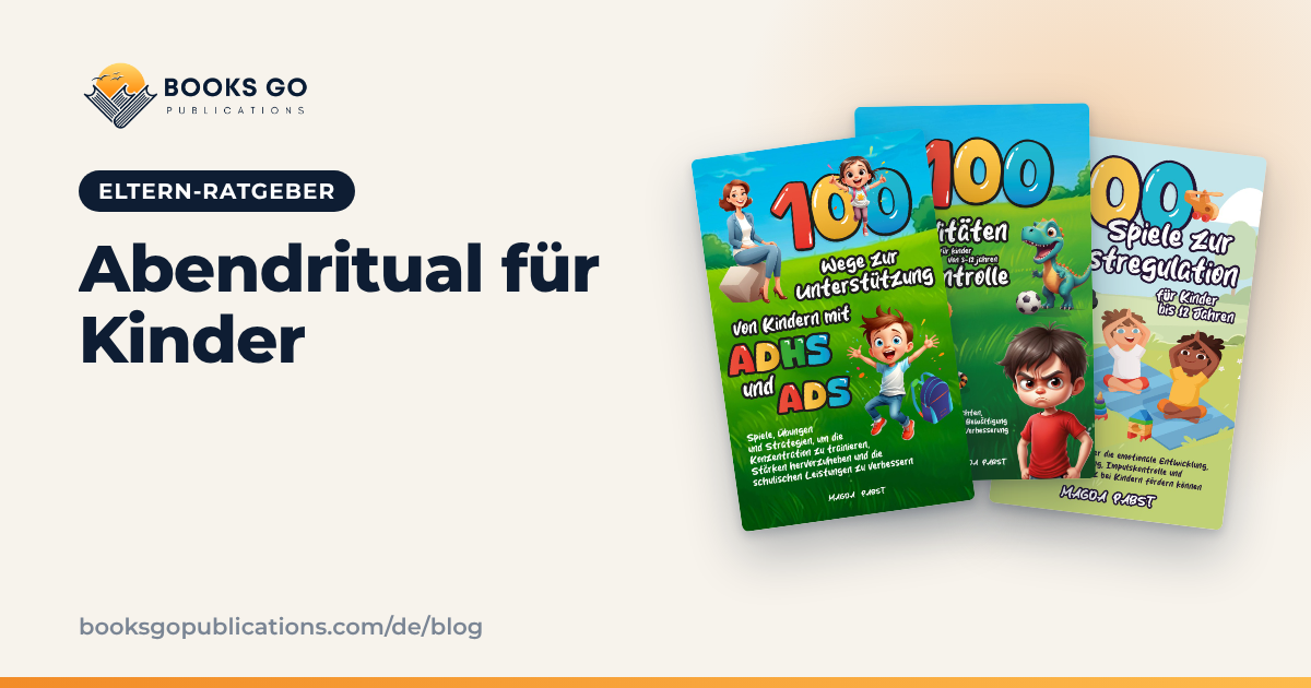 Abendritual für Kinder: 7 Schritte und ein Beispielablauf