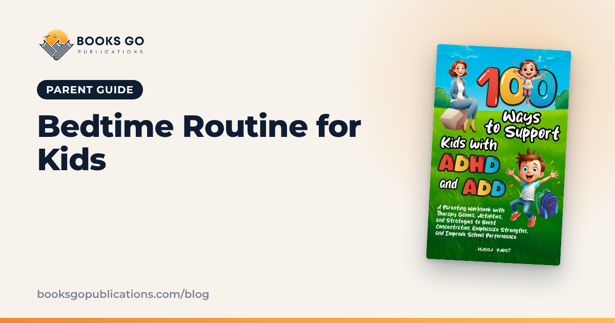 Bedtime Routine for Kids: 7 Calm Steps and a Sample Plan