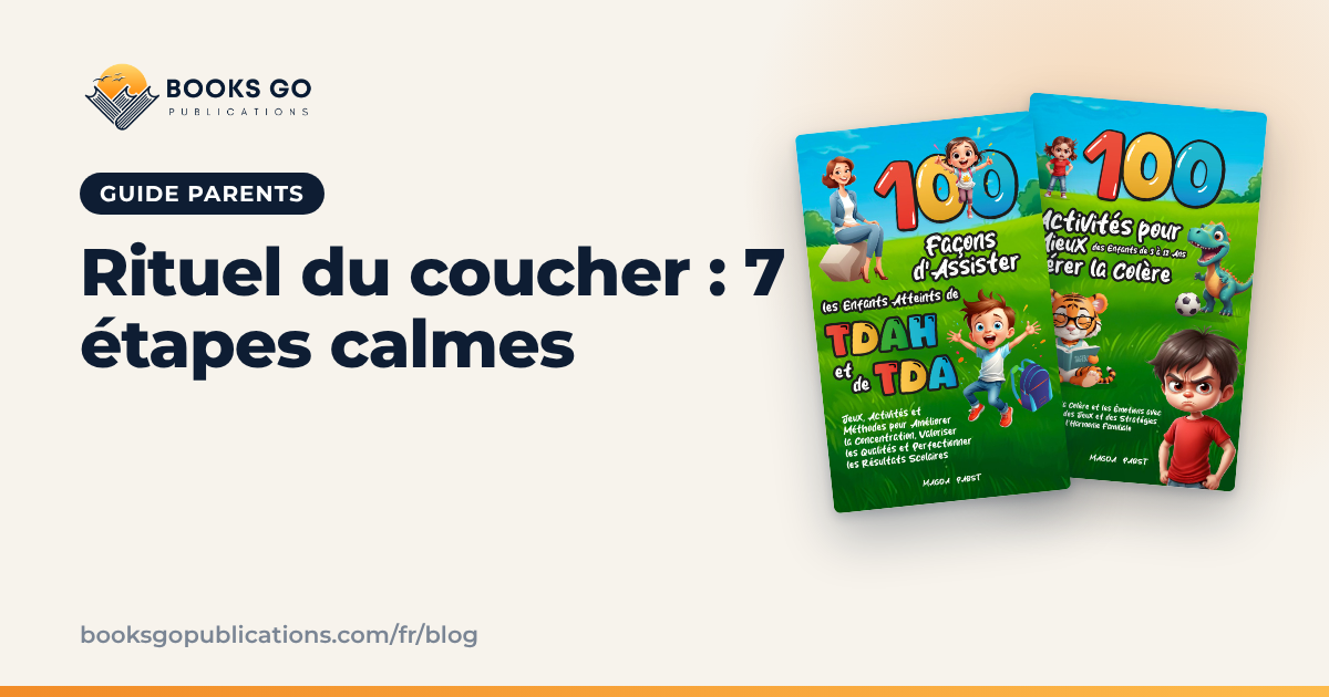 Rituel du coucher : 7 étapes calmes et un exemple de soirée