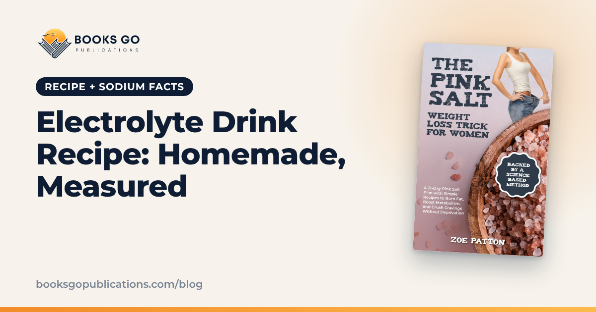 Electrolyte Drink Recipe: Homemade With Pink Salt & Citrus