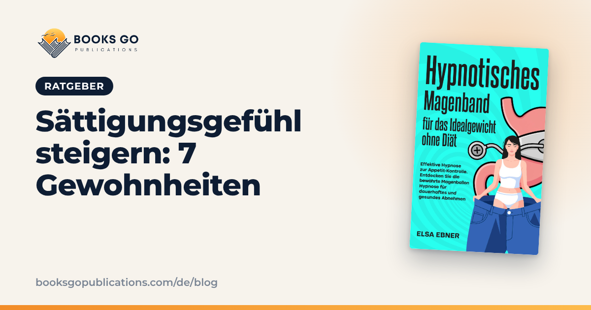 Sättigungsgefühl steigern: 7 Gewohnheiten beim Essen