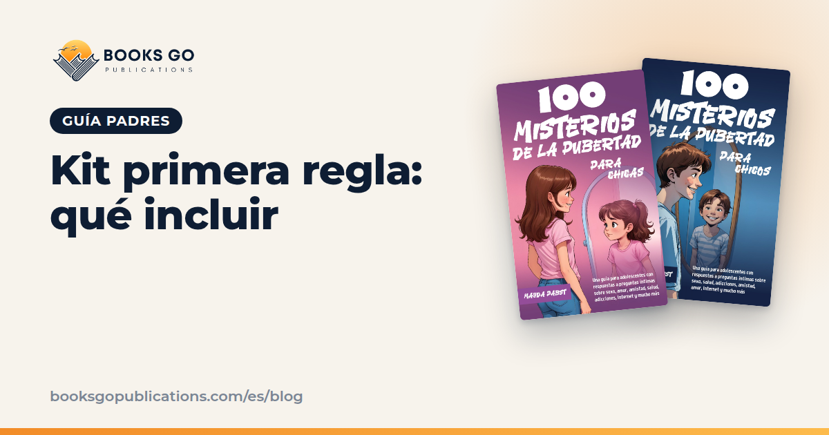 Kit primera regla: qué incluir y qué decirle a su hija