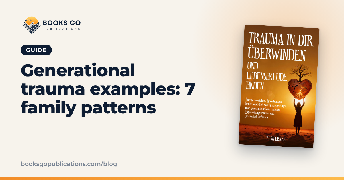 Generational Trauma Examples: 7 Family Patterns