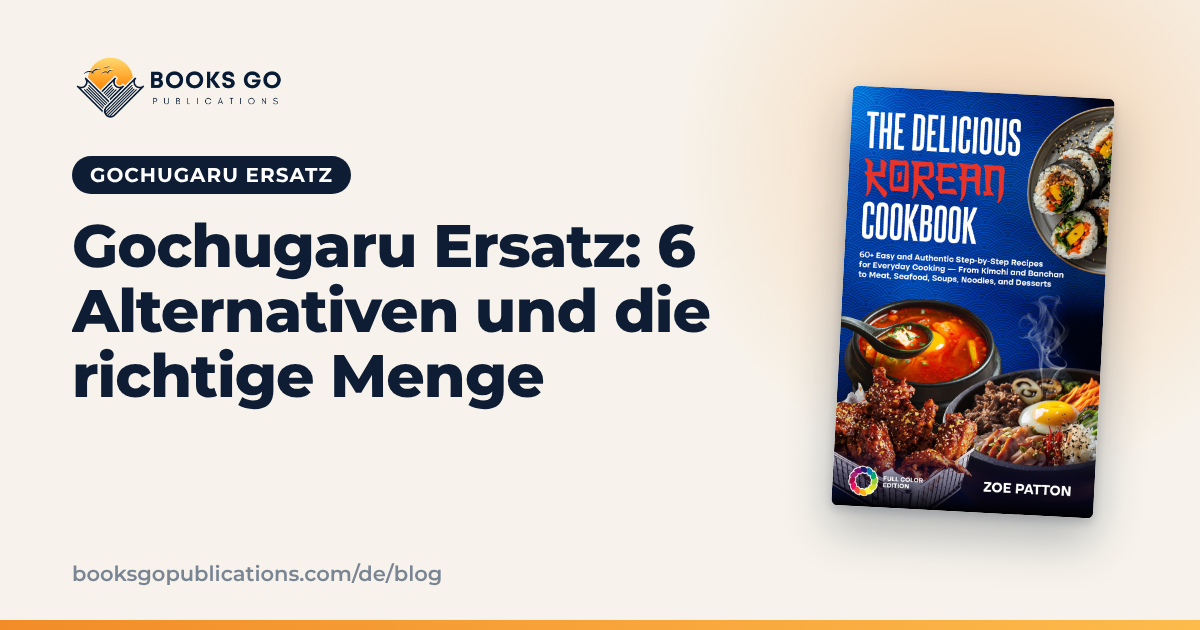 Gochugaru Ersatz: 6 Alternativen und die richtige Menge