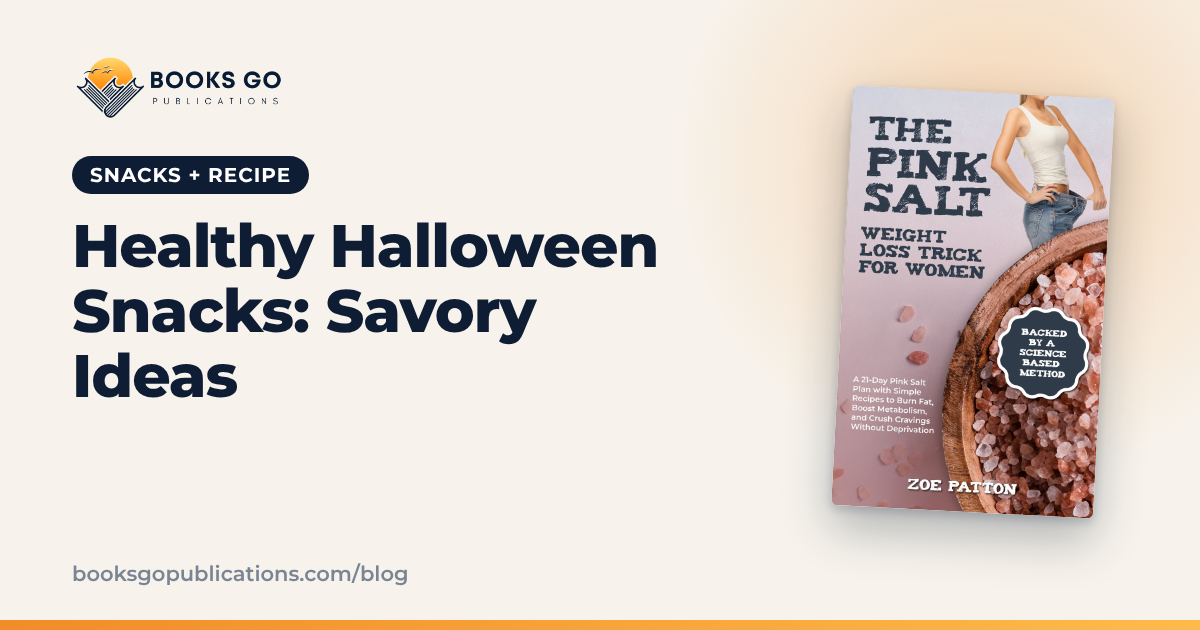 Healthy Halloween Snacks: 8 Savory Ideas and a Recipe