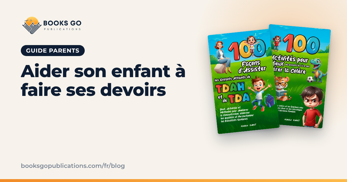 Aider son enfant à faire ses devoirs : routine et 8 idées