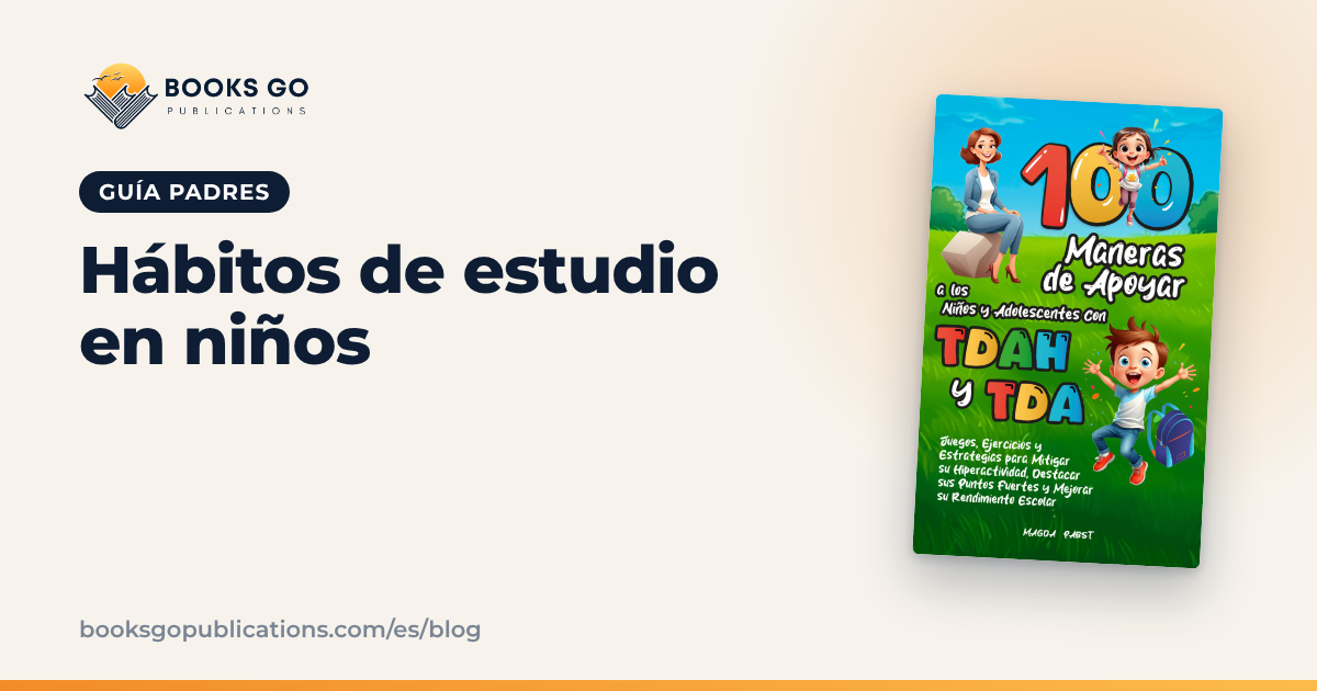 Hábitos de estudio en niños: rutina y 8 ideas con juego