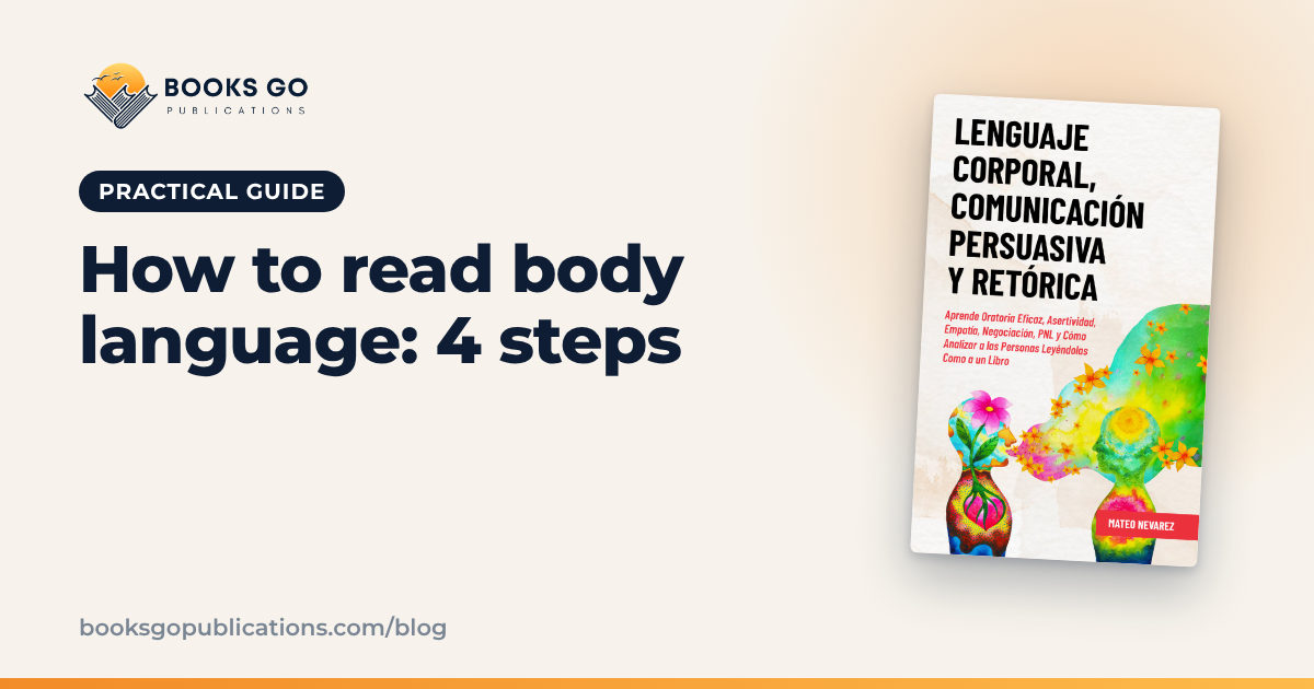 How to Read Body Language: 4 Steps and Examples