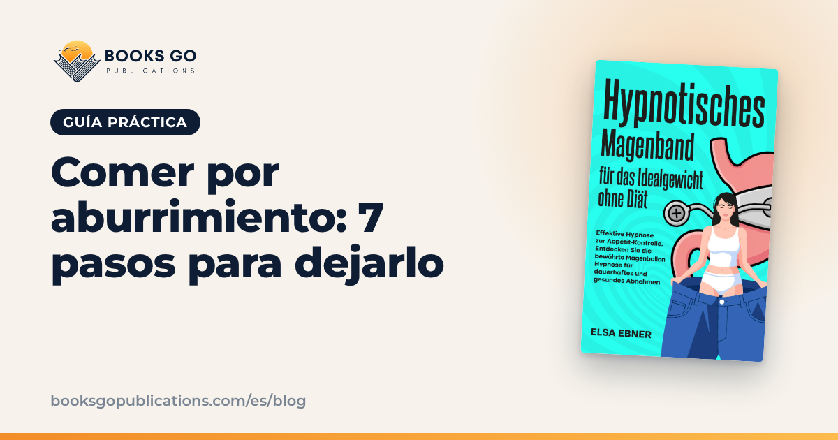 Comer por aburrimiento: 7 pasos para dejarlo