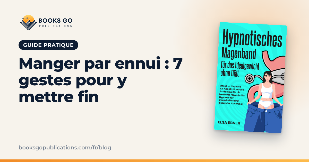 Manger par ennui : 7 gestes pour y mettre fin