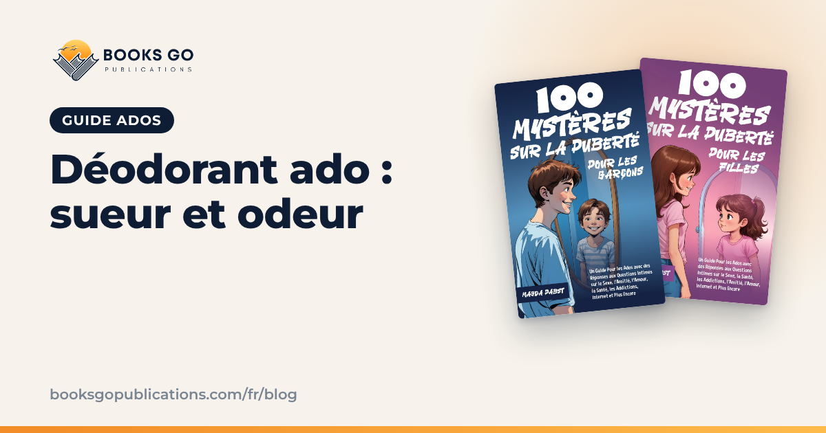 Déodorant ado : transpiration, odeur et routine