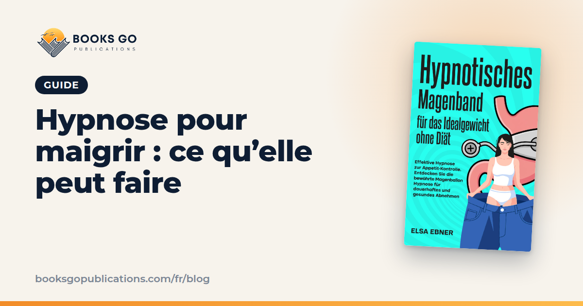 Hypnose pour maigrir : efficacité, avis et 5 étapes