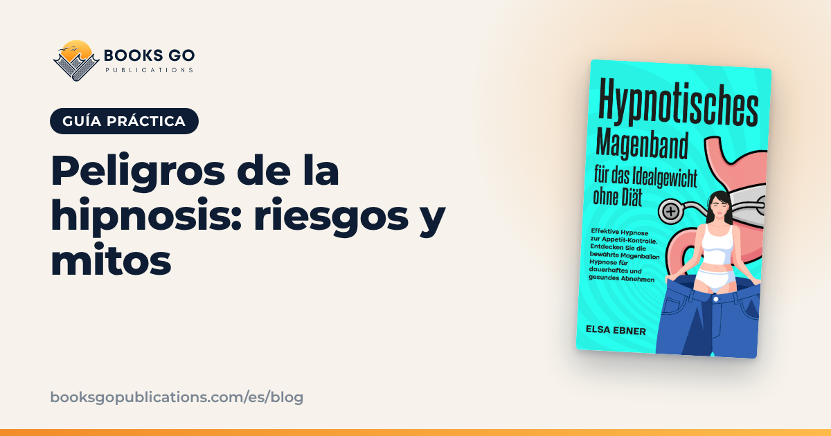 Peligros de la hipnosis: riesgos, mitos y precauciones