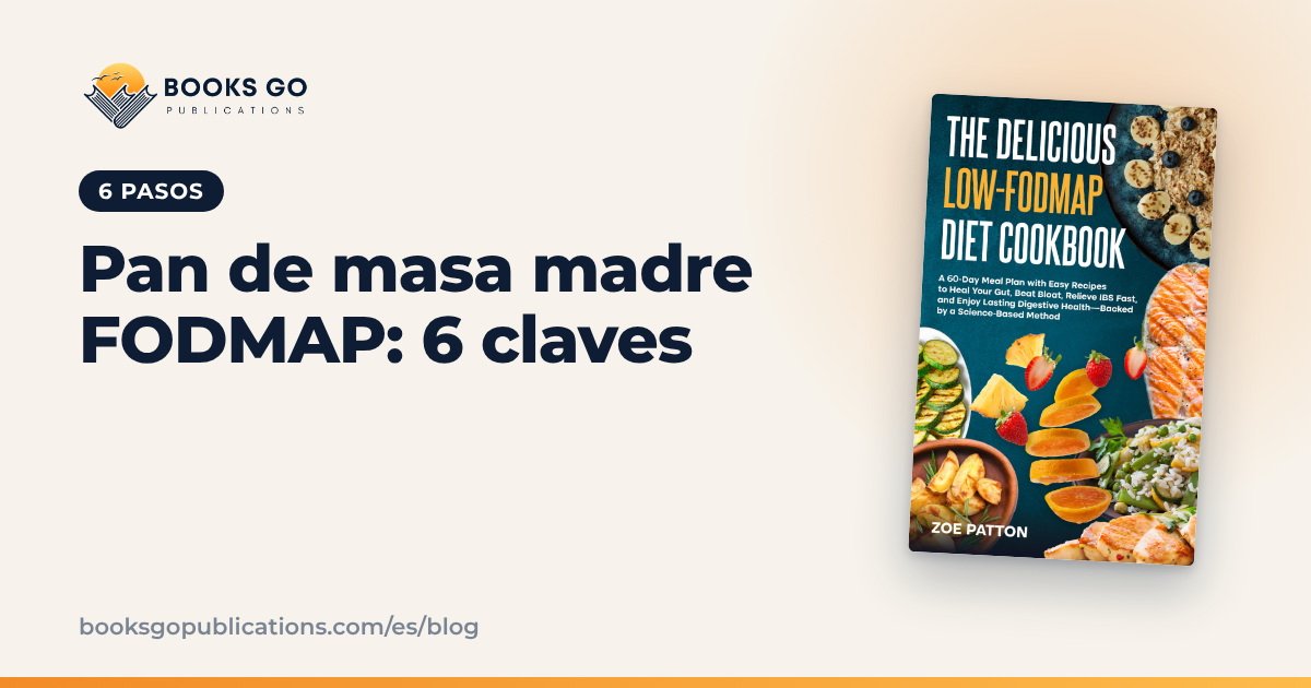 Pan de masa madre FODMAP: 6 claves antes de comprar