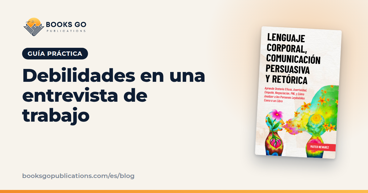 Debilidades entrevista de trabajo: qué decir y cómo
