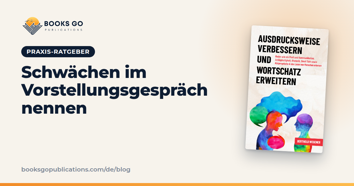 Schwächen Vorstellungsgespräch: 4 Schritte und Beispiele