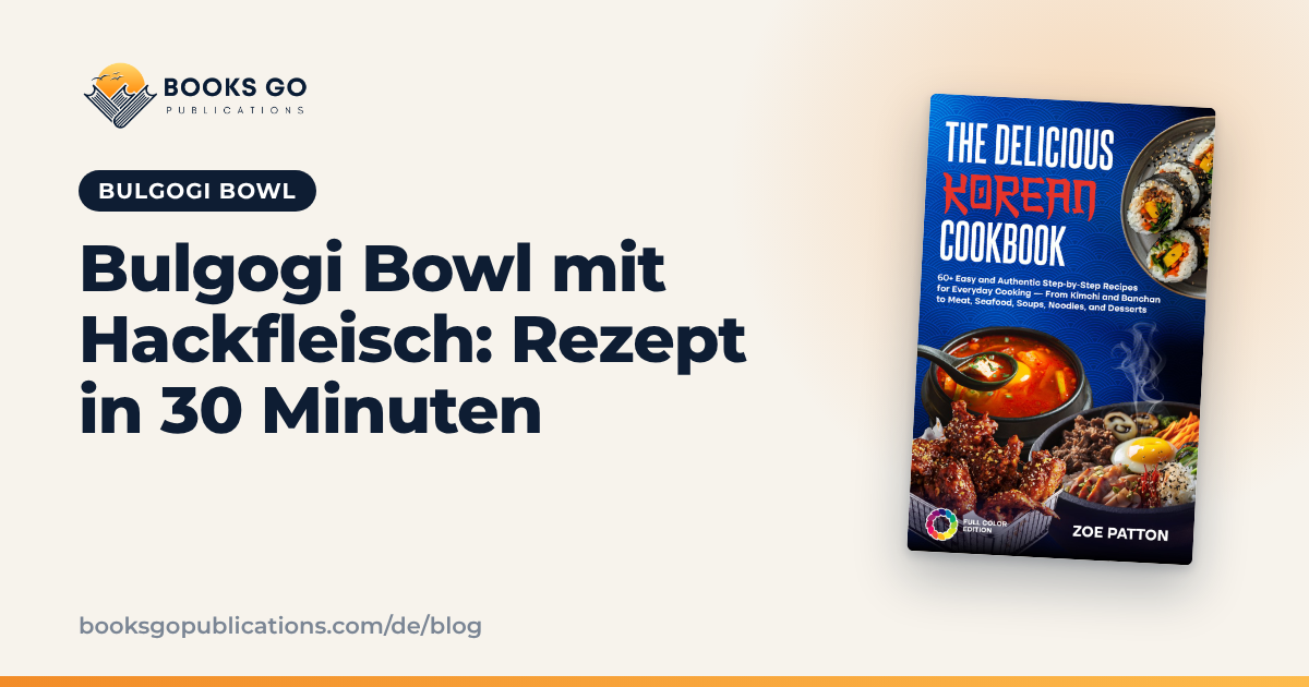 Bulgogi Bowl mit Hackfleisch: Rezept in 30 Minuten