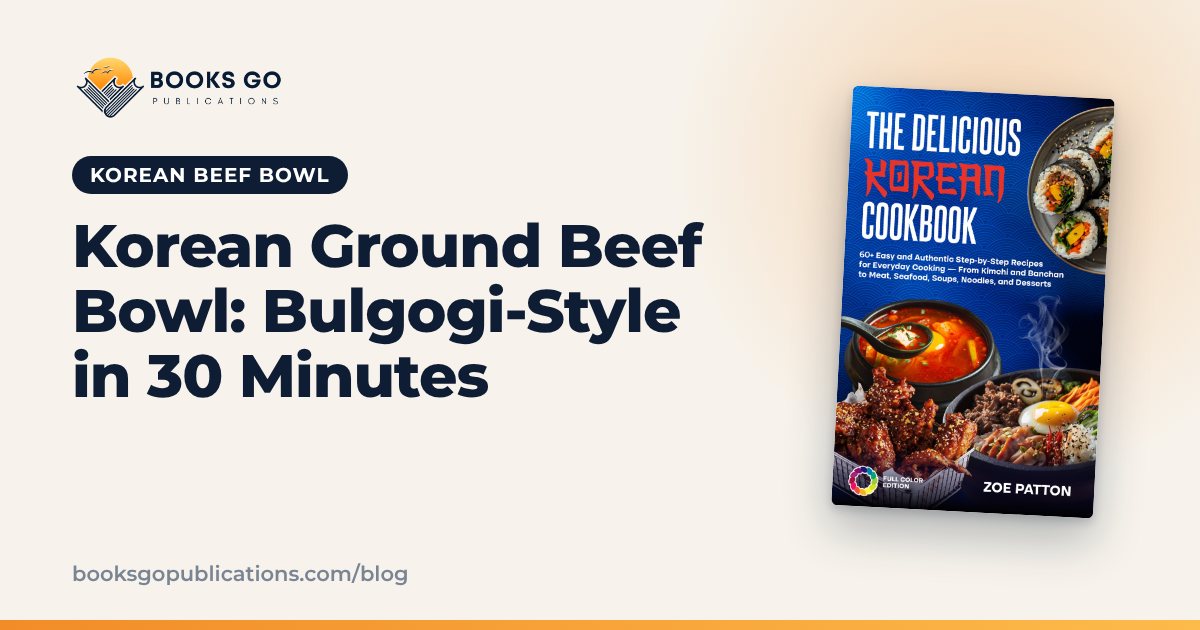 Korean Ground Beef Bowl: Bulgogi-Style in 30 Minutes