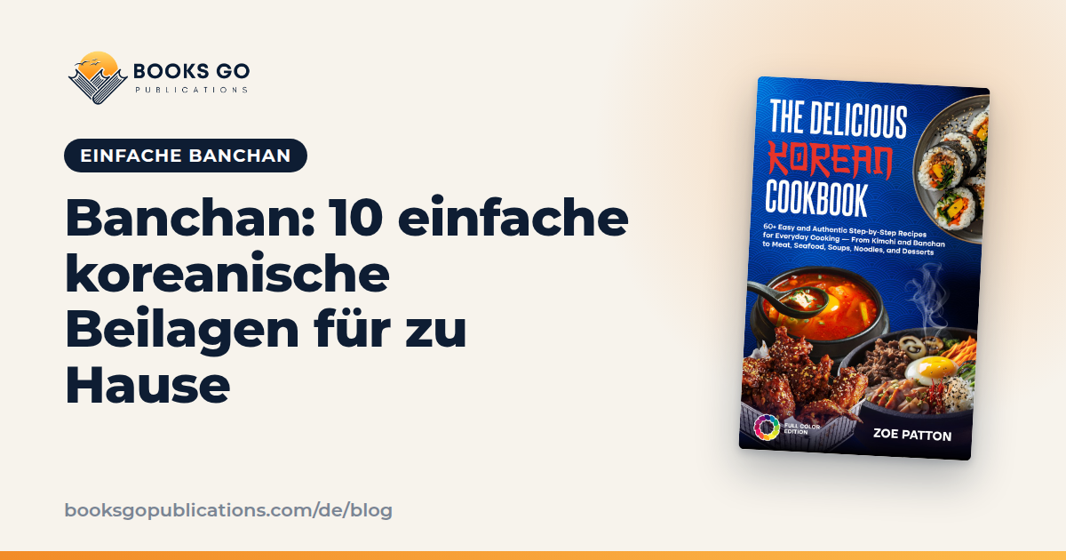 Banchan: 10 einfache koreanische Beilagen für zu Hause