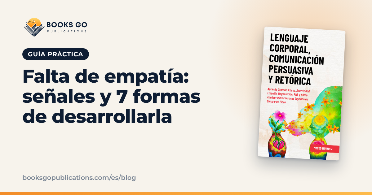 Falta de empatía: señales y 7 formas de desarrollarla
