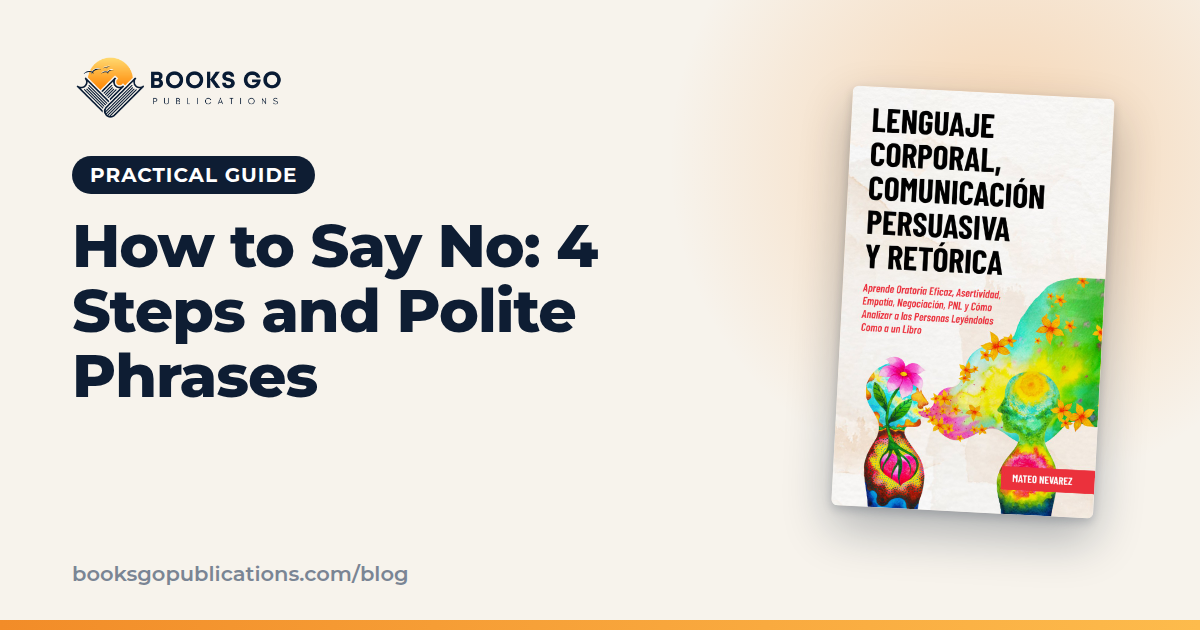 How to Say No: 4 Steps and Polite Phrases to Use