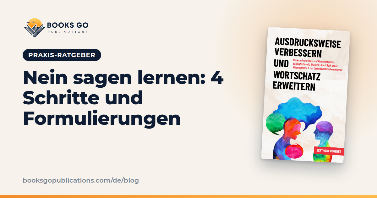 Nein sagen lernen: 4 Schritte und Formulierungen