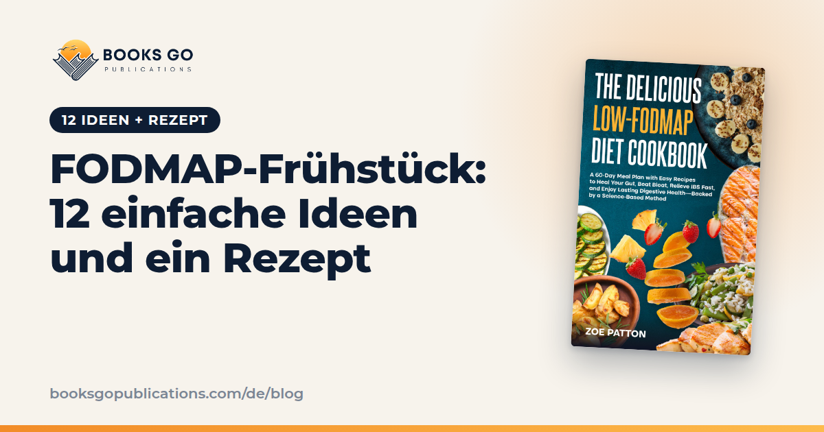 FODMAP-Frühstück: 12 einfache Ideen und ein Rezept