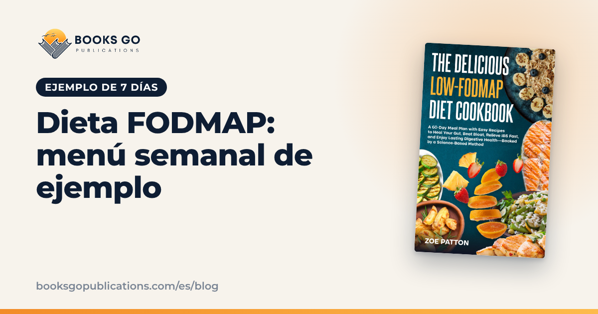 Dieta FODMAP: menú semanal de ejemplo para 7 días
