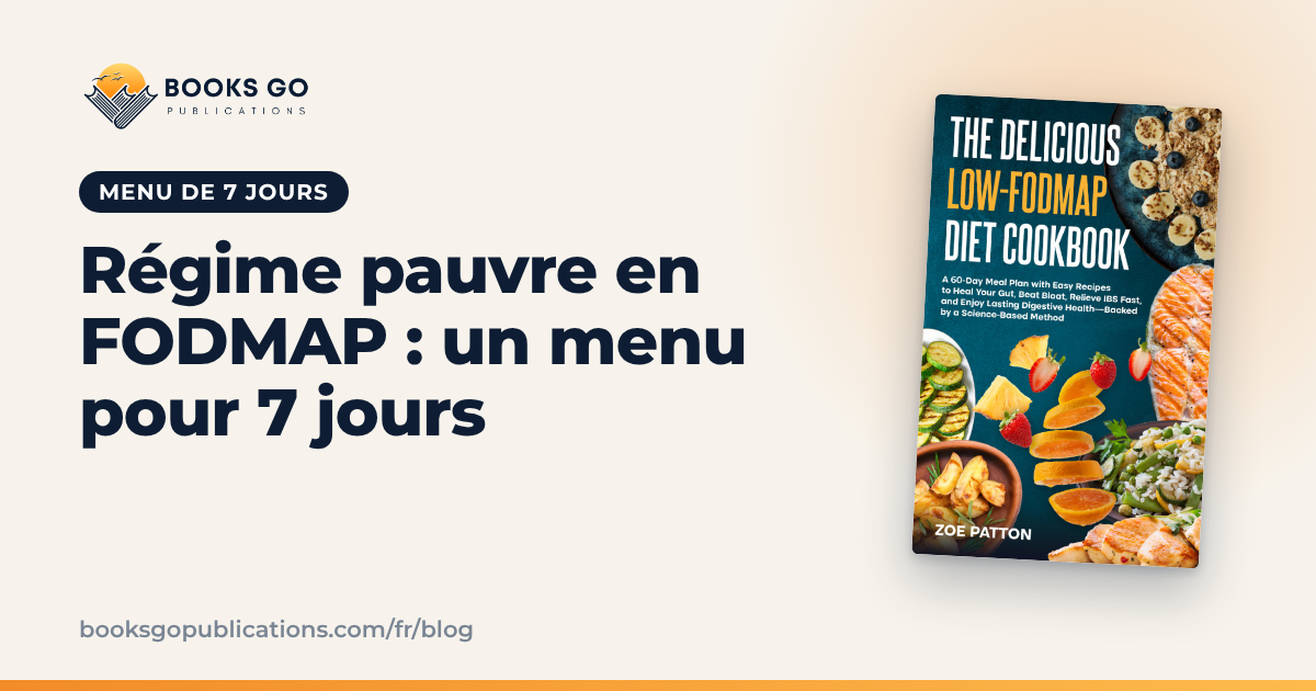 Régime pauvre en FODMAP : un menu pour 7 jours