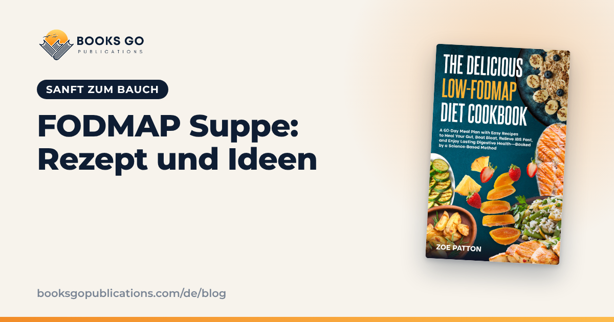 FODMAP Suppe: Rezept und Ideen für kalte Tage