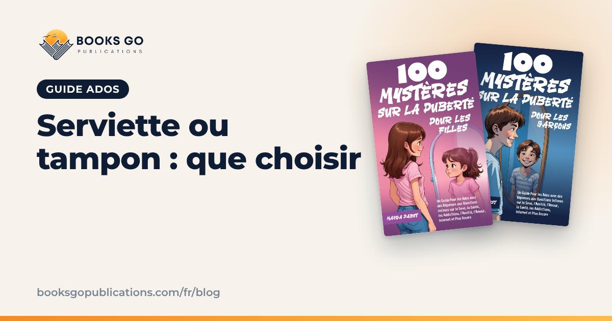Serviette ou tampon : que choisir pour tes premières règles