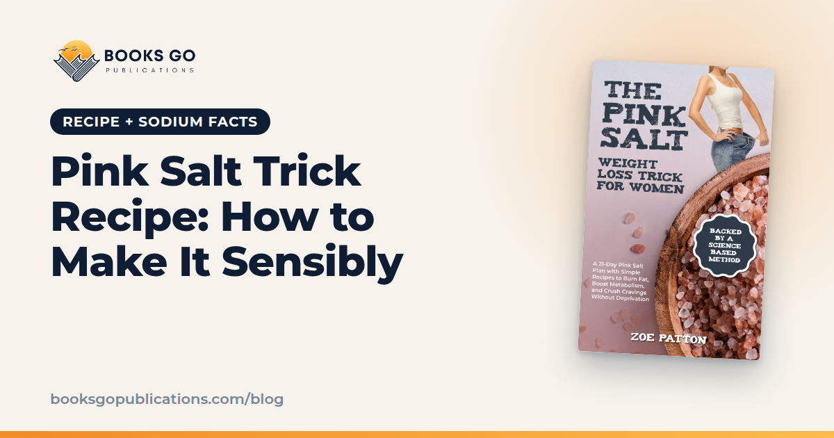 Pink Salt Trick Recipe: How to Make It and What to Know
