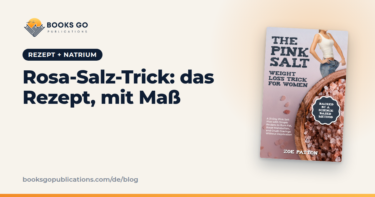 Rosa-Salz-Trick: Rezept und was Sie wissen sollten