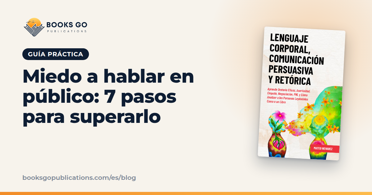 Miedo a hablar en público: 7 pasos para superarlo