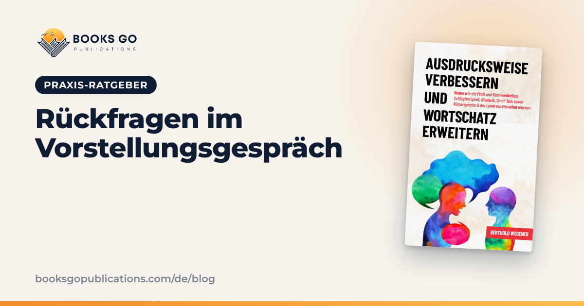 Rückfragen Vorstellungsgespräch: 9 Beispiele