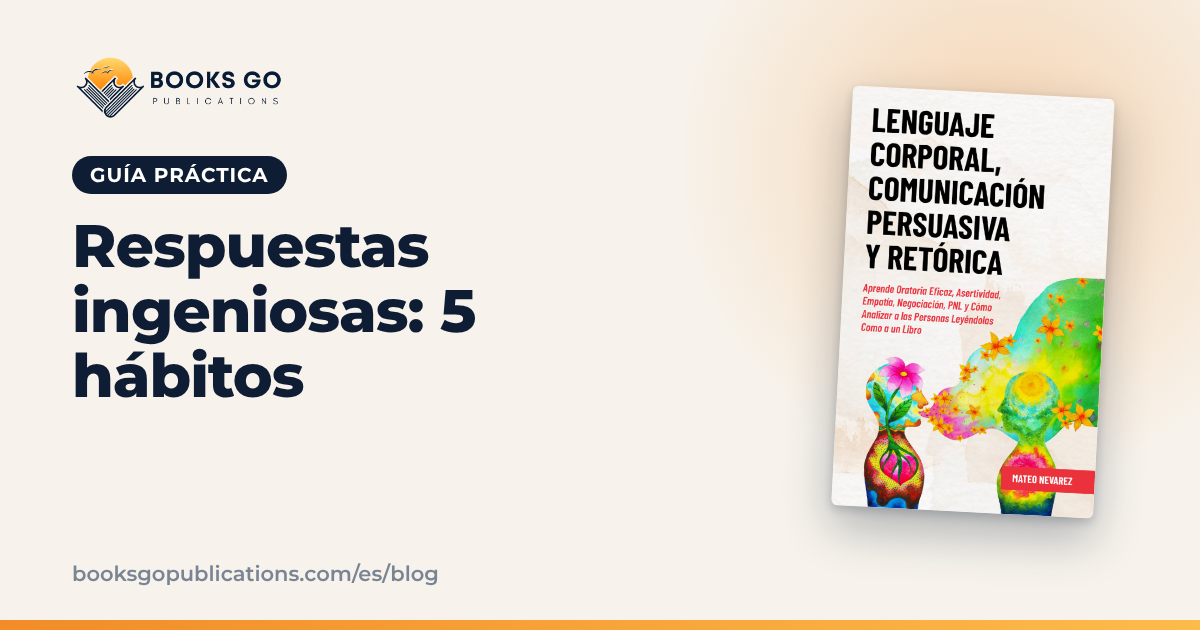 Respuestas ingeniosas: cómo responder a una provocación