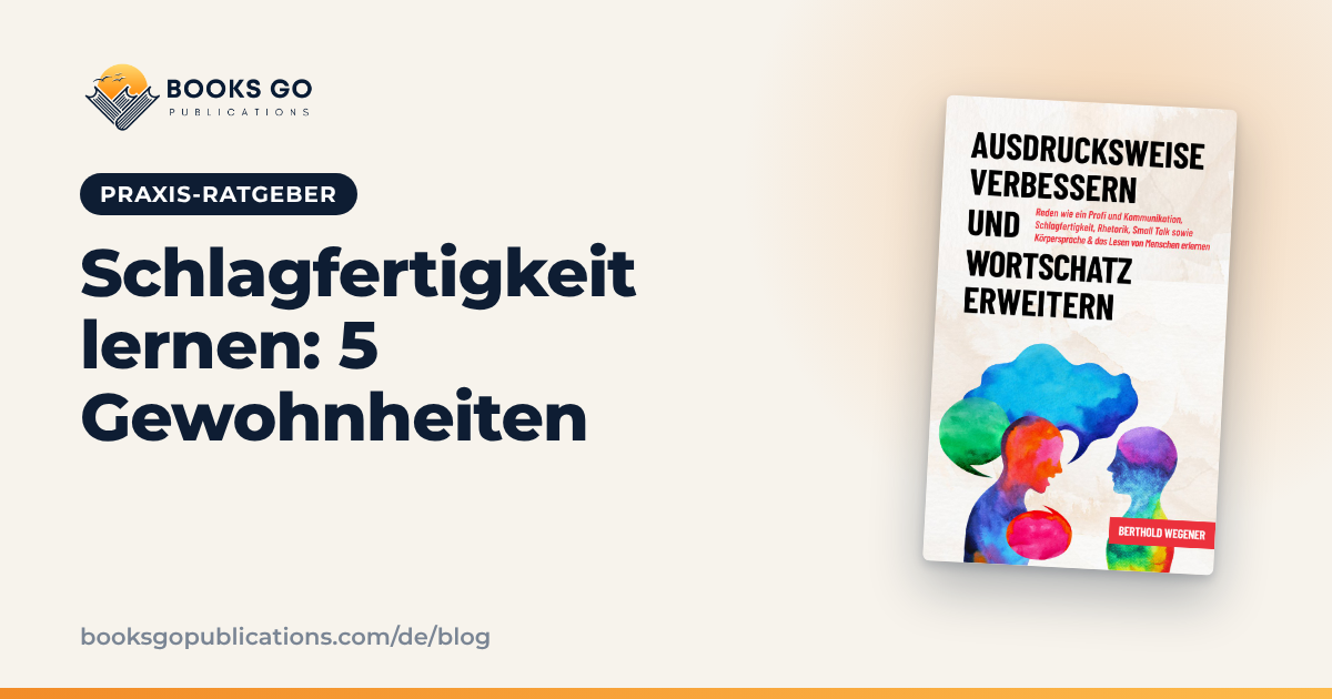 Schlagfertigkeit lernen: 5 Gewohnheiten und Konter-Sätze