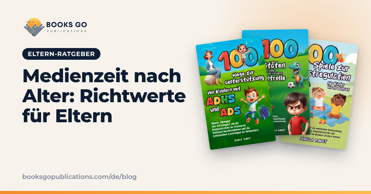 Medienzeit nach Alter: Richtwerte und Tipps für Eltern