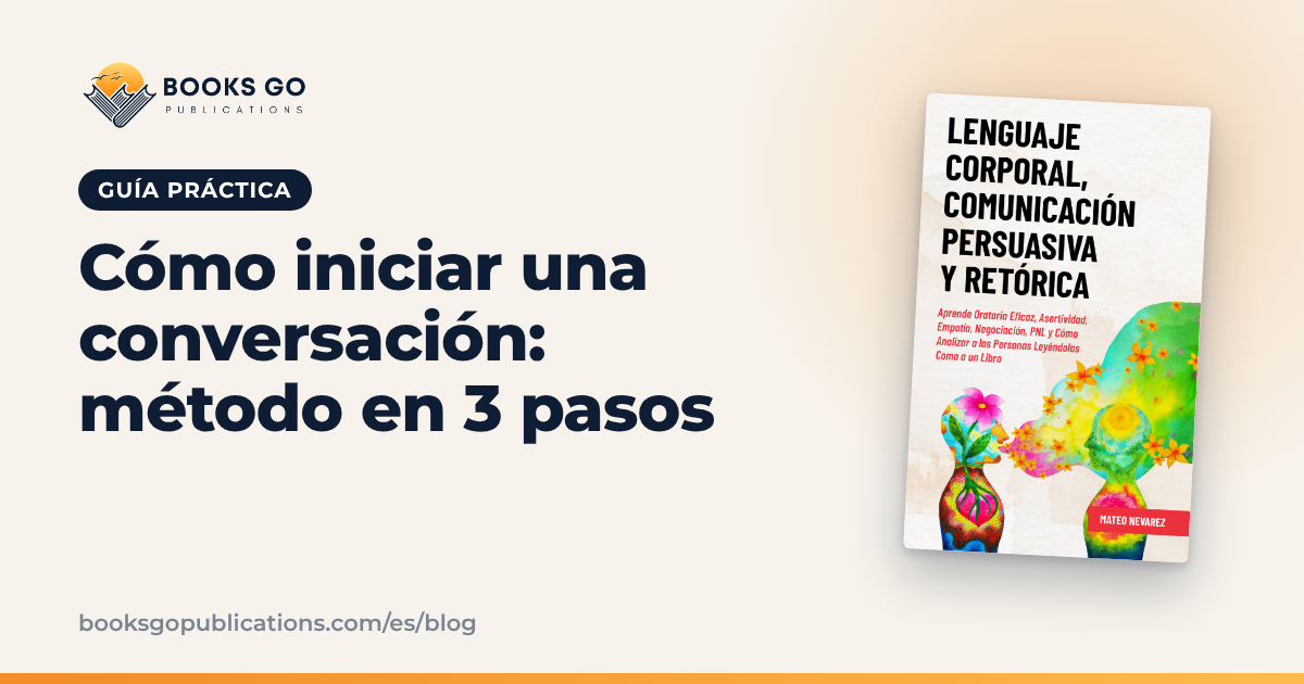 Cómo iniciar una conversación: método en 3 pasos