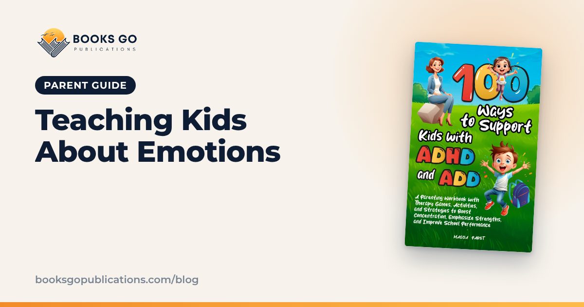 Teaching Kids About Emotions: Feelings Wheel + 4 Steps