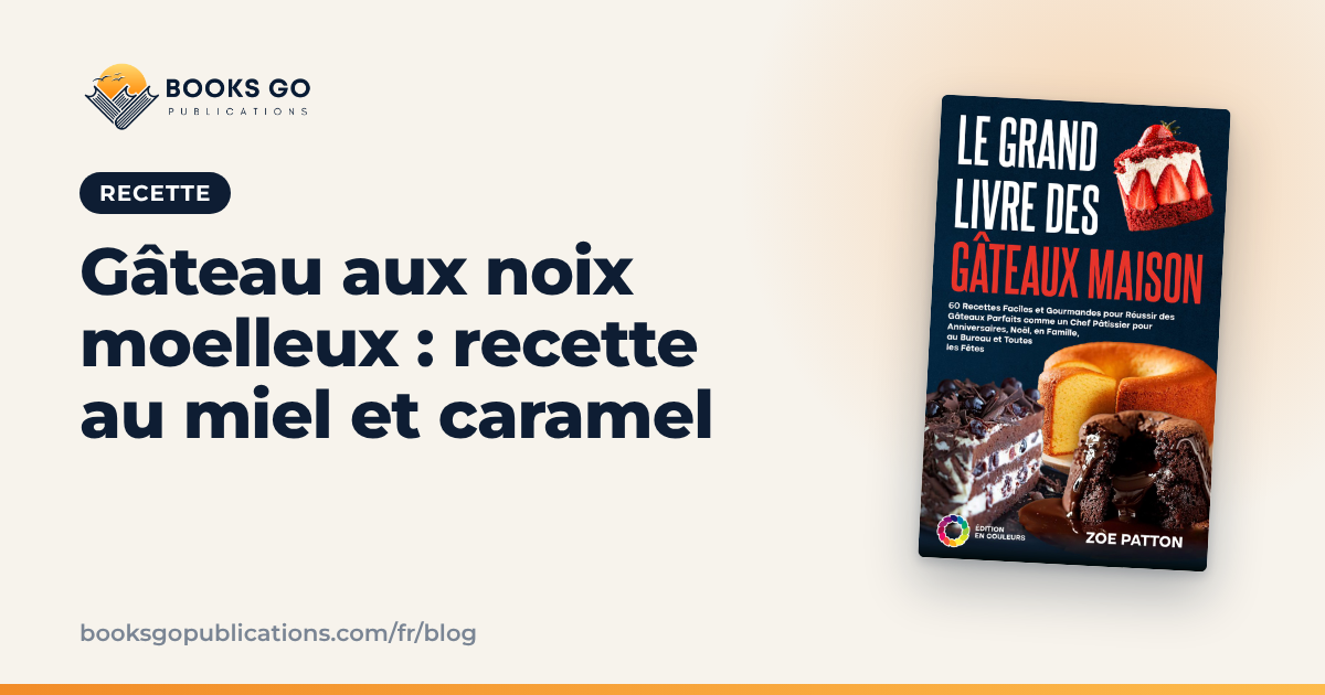 Gâteau aux noix moelleux : recette au miel et caramel