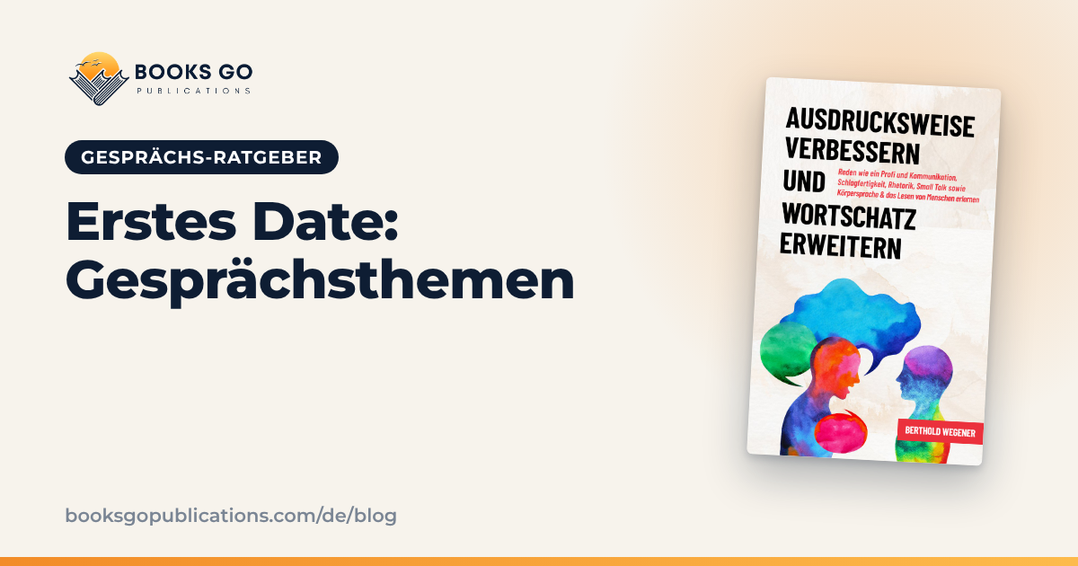 Erstes Date Gesprächsthemen: 25 Fragen in 3 Stufen
