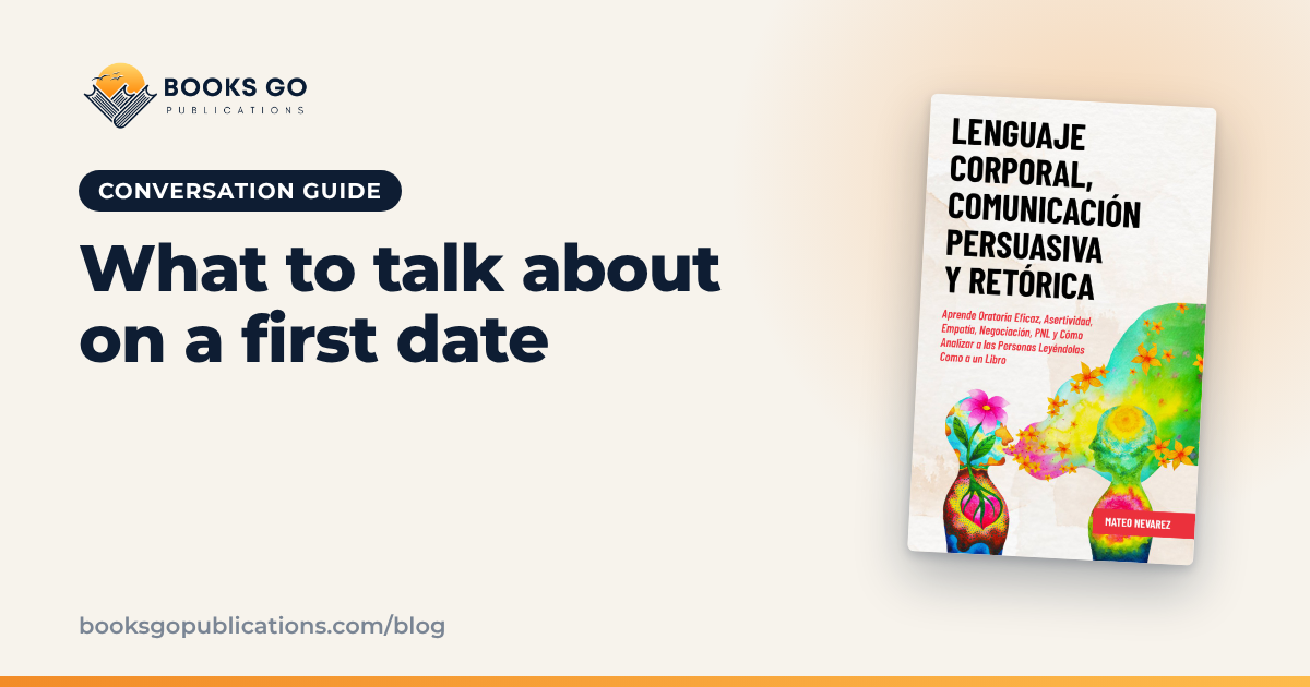 What to Talk About on a First Date: 25 Easy Questions