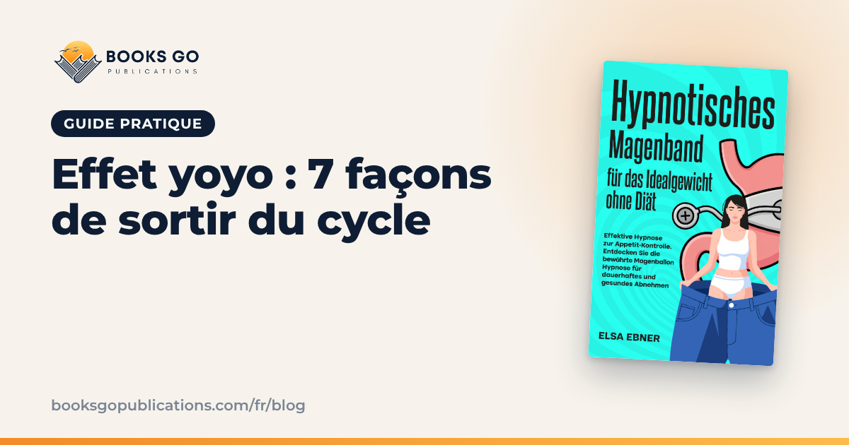 Effet yoyo : 7 façons de sortir du cycle en douceur