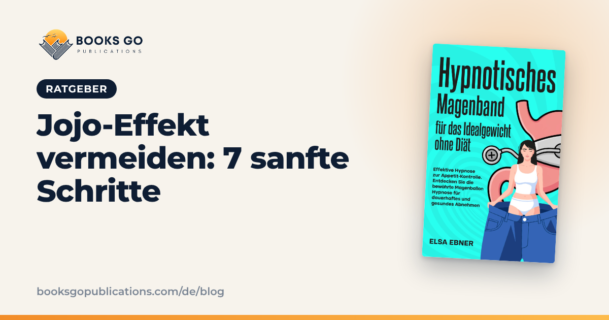 Jojo-Effekt vermeiden: 7 sanfte Schritte aus dem Kreislauf